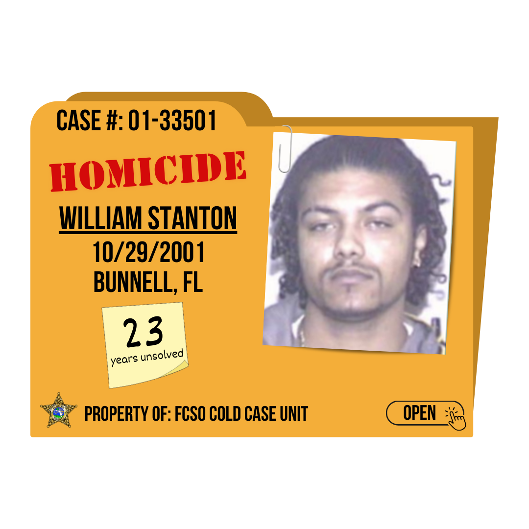 Case #: 01-33501. Homicide of William Stanton. 10/29/2001 in Bunnell, Florida. Click to open.